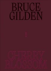 Bruce Gilden: Cherry Blossom цена и информация | Книги по фотографии | kaup24.ee