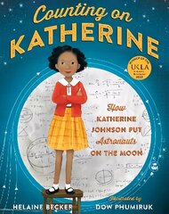 Counting on Katherine: How Katherine Johnson Put Astronauts on the Moon цена и информация | Книги для подростков и молодежи | kaup24.ee
