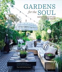 Gardens for the Soul: Sustainable and Stylish Outdoor Spaces цена и информация | Книги по садоводству | kaup24.ee