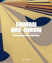 Eamon Ore-Giron: Competing with Lightning цена и информация | Книги об искусстве | kaup24.ee