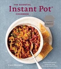 Essential Instant Pot Cookbook: Fresh and Foolproof Recipes for Your Electric Pressure Cooker hind ja info | Retseptiraamatud  | kaup24.ee