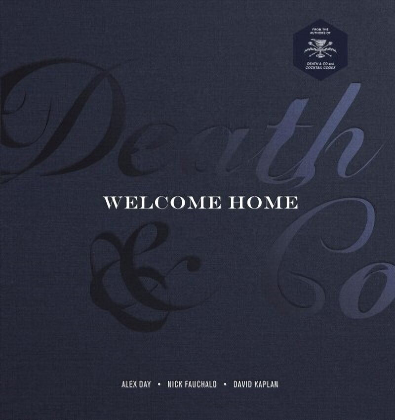 Death & Co Welcome Home: A Cocktail Recipe Book цена и информация | Retseptiraamatud  | kaup24.ee