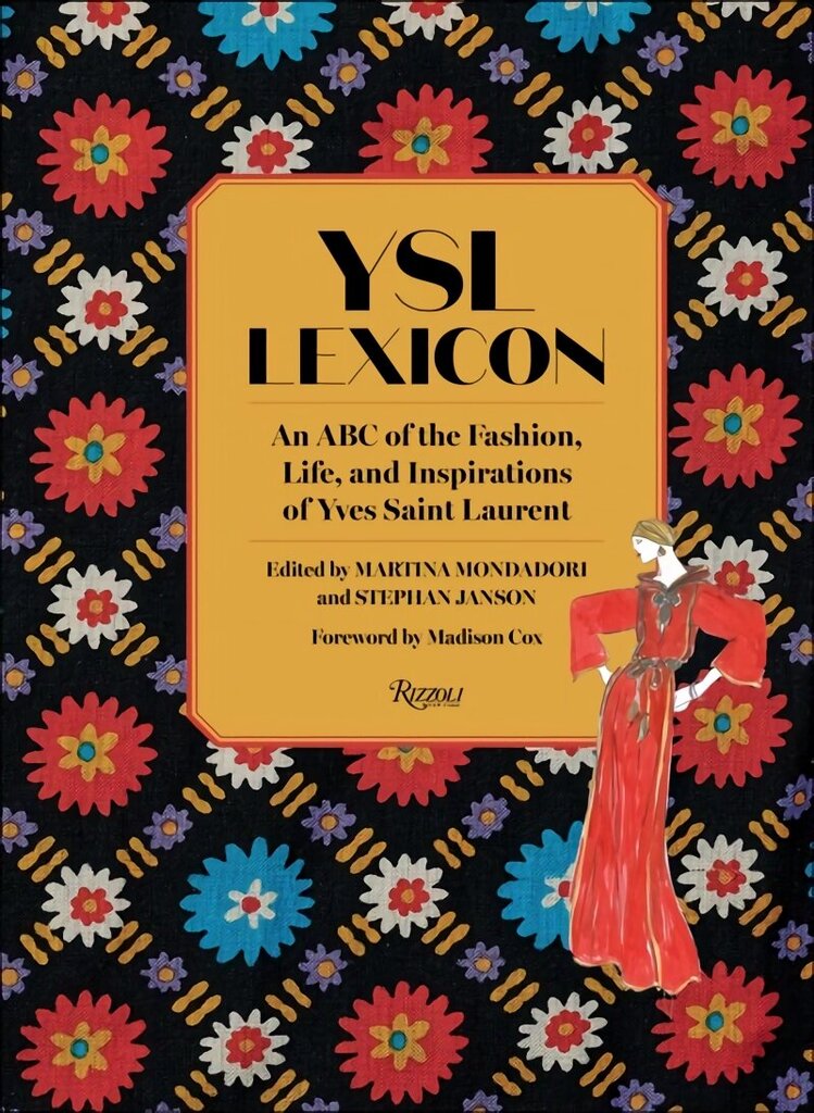 YSL LEXICON: An ABC of the Fashion, Life, and Inspirations of Yves Saint Laurent hind ja info | Kunstiraamatud | kaup24.ee