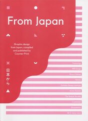 From Japan: Graphic Design from Japan, Compiled and Published by Counter-Print цена и информация | Книги об искусстве | kaup24.ee