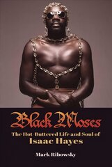 Black Moses: The Hot-Buttered Life and Soul of Isaac Hayes hind ja info | Kunstiraamatud | kaup24.ee