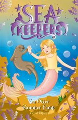Sea Keepers: Sea Otter Summer Camp: Book 6 цена и информация | Книги для подростков и молодежи | kaup24.ee
