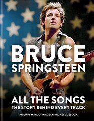Bruce Springsteen: All the Songs: The Story Behind Every Track hind ja info | Kunstiraamatud | kaup24.ee