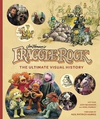 Fraggle Rock: The Ultimate Visual History цена и информация | Книги об искусстве | kaup24.ee