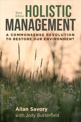 Holistic Management: A Commonsense Revolution to Restore Our Environment 3rd Revised edition цена и информация | Книги по социальным наукам | kaup24.ee