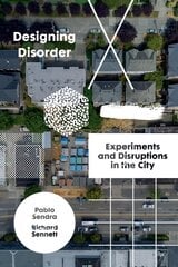 Designing Disorder: Experiments and Disruptions in the City цена и информация | Книги по социальным наукам | kaup24.ee