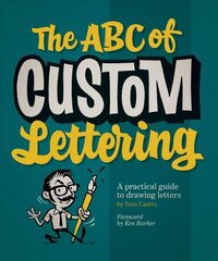 ABC Of Custom Lettering: A Practical Guide to Drawing Letters hind ja info | Kunstiraamatud | kaup24.ee