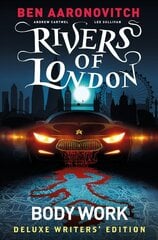 Rivers of London Vol. 1: Body Work Deluxe Writers' Edition цена и информация | Фантастика, фэнтези | kaup24.ee