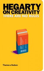 Hegarty on Creativity: There are No Rules hind ja info | Majandusalased raamatud | kaup24.ee