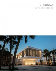 Shibusa: Hive Architects - Masterpiece Series hind ja info | Arhitektuuriraamatud | kaup24.ee