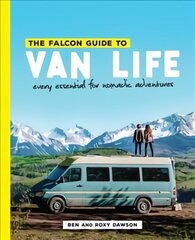 Falcon Guide to Van Life: Every Essential for Nomadic Adventures hind ja info | Reisiraamatud, reisijuhid | kaup24.ee