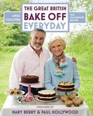 Great British Bake Off: Everyday: Over 100 Foolproof Bakes hind ja info | Retseptiraamatud | kaup24.ee