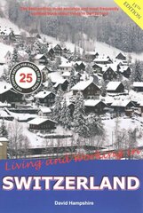 Living and Working in Switzerland: A Survival Handbook 15th Revised edition цена и информация | Путеводители, путешествия | kaup24.ee
