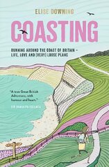 Coasting: Running Around the Coast of Britain - Life, Love and (Very) Loose Plans hind ja info | Reisiraamatud, reisijuhid | kaup24.ee