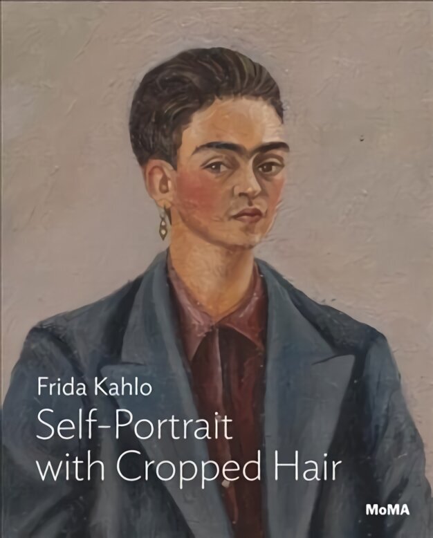 Kahlo: Self-Portrait with Cropped Hair hind ja info | Kunstiraamatud | kaup24.ee