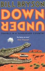 Down Under: Travels in a Sunburned Country hind ja info | Reisiraamatud, reisijuhid | kaup24.ee