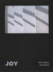 JOY: Kim Utzon Architect цена и информация | Книги по архитектуре | kaup24.ee