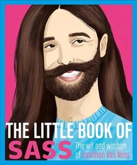 Little Book of Sass: The Wit and Wisdom of Jonathan Van Ness цена и информация | Книги об искусстве | kaup24.ee