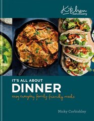 Kitchen Sanctuary: It's All About Dinner: Easy, Everyday, Family-Friendly Meals: THE SUNDAY TIMES BESTSELLER цена и информация | Книги рецептов | kaup24.ee
