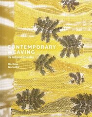 Contemporary Weaving in Mixed Media цена и информация | Книги об искусстве | kaup24.ee