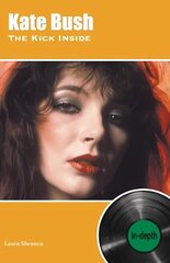 Kate Bush The Kick Inside: In-depth цена и информация | Книги об искусстве | kaup24.ee