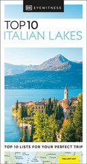 DK Eyewitness Top 10 Italian Lakes hind ja info | Reisiraamatud, reisijuhid | kaup24.ee