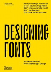 Designing Fonts: An Introduction to Professional Type Design hind ja info | Kunstiraamatud | kaup24.ee