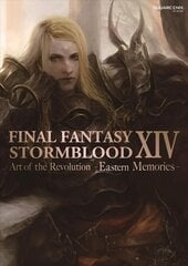 Final Fantasy Xiv: Stormblood -- The Art Of The Revolution - Eastern Memories-: Stormblood -- The Art of the Revolution -Eastern Memories- цена и информация | Книги об искусстве | kaup24.ee