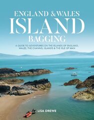 England & Wales Island Bagging: A guide to adventures on the islands of England, Wales, the Channel Islands & the Isle of Man hind ja info | Reisiraamatud, reisijuhid | kaup24.ee