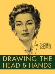 Drawing the Head and Hands цена и информация | Книги об искусстве | kaup24.ee