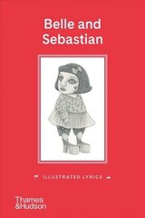 Belle and Sebastian: Illustrated Lyrics цена и информация | Книги об искусстве | kaup24.ee