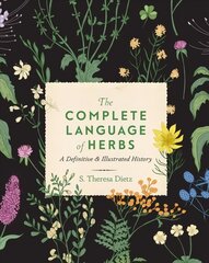 Complete Language of Herbs: A Definitive and Illustrated History, Volume 8 цена и информация | Книги по садоводству | kaup24.ee