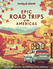 Lonely Planet Epic Road Trips of the Americas hind ja info | Reisiraamatud, reisijuhid | kaup24.ee