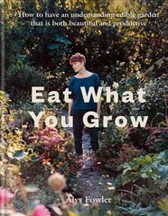 Eat What You Grow hind ja info | Aiandusraamatud | kaup24.ee