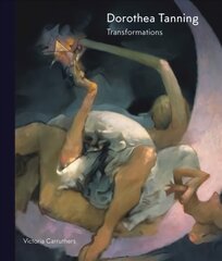 Dorothea Tanning: Transformations 2018 hind ja info | Kunstiraamatud | kaup24.ee