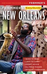 Frommer's EasyGuide to New Orleans 8th edition hind ja info | Reisiraamatud, reisijuhid | kaup24.ee