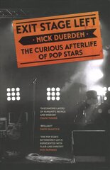 Exit Stage Left: The curious afterlife of pop stars цена и информация | Книги об искусстве | kaup24.ee