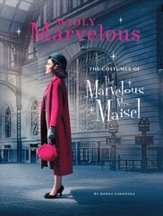 Madly Marvelous: The Costumes of The Marvelous Mrs. Maisel hind ja info | Moeraamatud | kaup24.ee