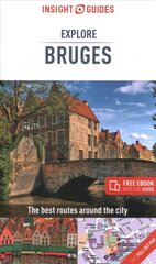 Insight Guides Explore Bruges (Travel Guide with Free eBook) 3rd Revised edition hind ja info | Reisiraamatud, reisijuhid | kaup24.ee