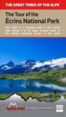 Tour of the Ecrins National Park: GR54 цена и информация | Путеводители, путешествия | kaup24.ee