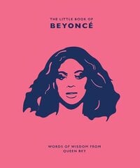 Little Book of Beyonce: Words of Wisdom from Queen Bey hind ja info | Kunstiraamatud | kaup24.ee