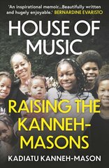 House of Music: Raising the Kanneh-Masons цена и информация | Книги об искусстве | kaup24.ee