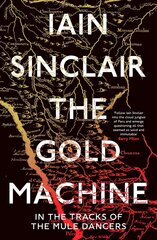 Gold Machine: Tracking the Ancestors from Highlands to Coffee Colony hind ja info | Reisiraamatud, reisijuhid | kaup24.ee