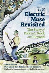 Electric Muse Revisited: The Story of Folk into Rock and Beyond цена и информация | Книги об искусстве | kaup24.ee
