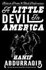 Little Devil in America: Notes in Praise of Black Performance цена и информация | Книги об искусстве | kaup24.ee