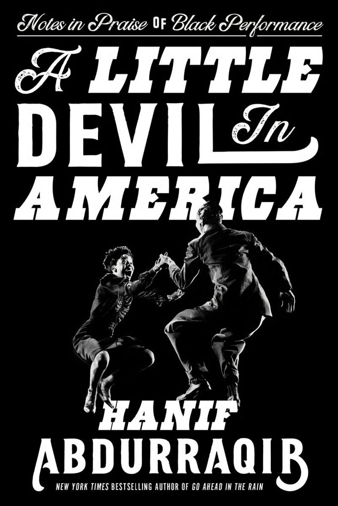 Little Devil in America: Notes in Praise of Black Performance цена и информация | Kunstiraamatud | kaup24.ee